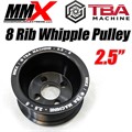Whipple 2.5" Supercharger Pulley by MMX TBA