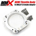 HEMI Throttle Body to Holley LS Intake Adapter Kit by MMX