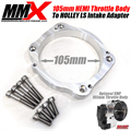 105mm HEMI Throttle Body to Holley LS Intake Adapter Kit by MMX